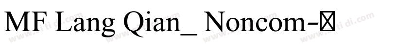 MF Lang Qian_ Noncom字体转换 MF Lang Qian_ Noncom字体转换